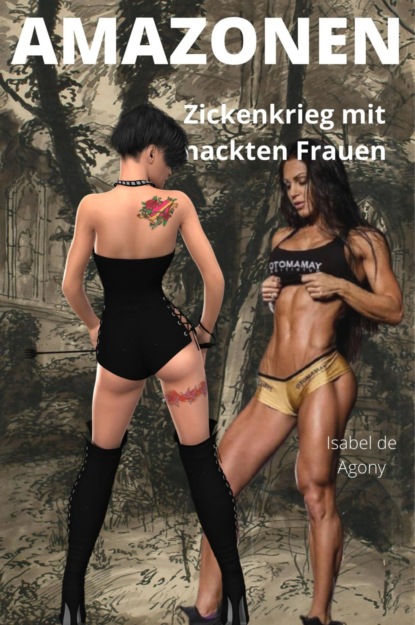 Скачать книгу AMAZONEN - Zickenkrieg mit nackten Frauen