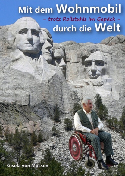 Скачать книгу Mit dem Wohnmobil durch die Welt — trotz Rollstuhls im Gepäck