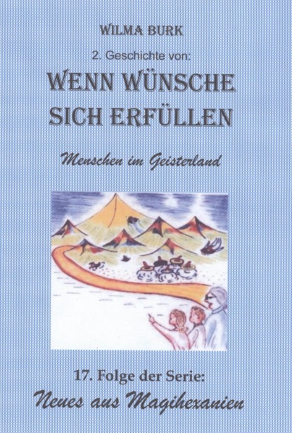 Скачать книгу Wenn Wünsche sich erfüllen 2. Geschichte