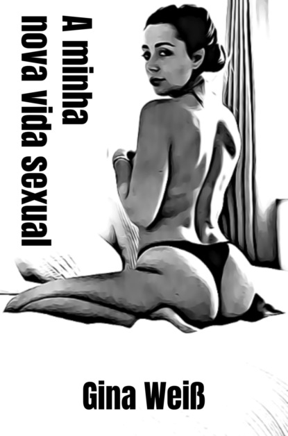 Скачать книгу A minha nova vida sexual