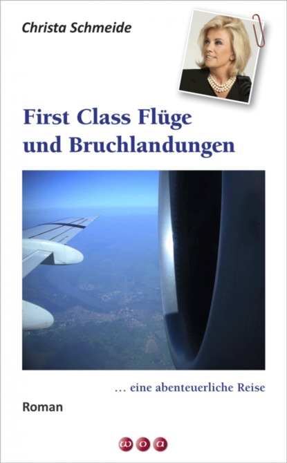 Скачать книгу First Class Flüge und Bruchlandungen …