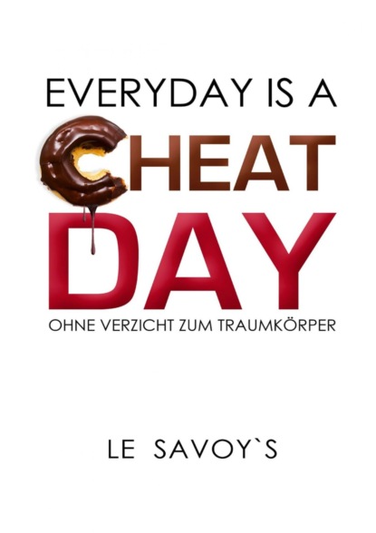 Скачать книгу EVERYDAY IS A CHEATDAY