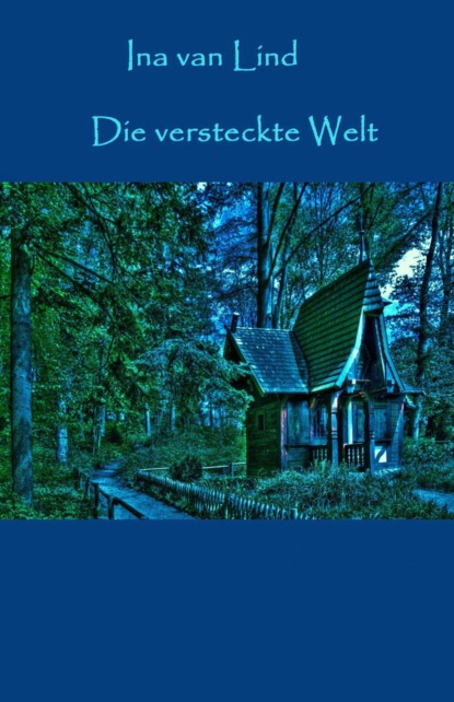 Скачать книгу Die versteckte Welt