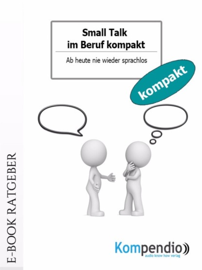 Скачать книгу Small Talk im Beruf kompakt