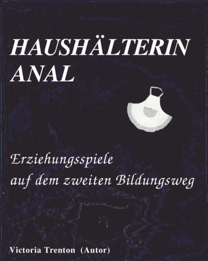 Скачать книгу HAUSHÄLTERIN ANAL