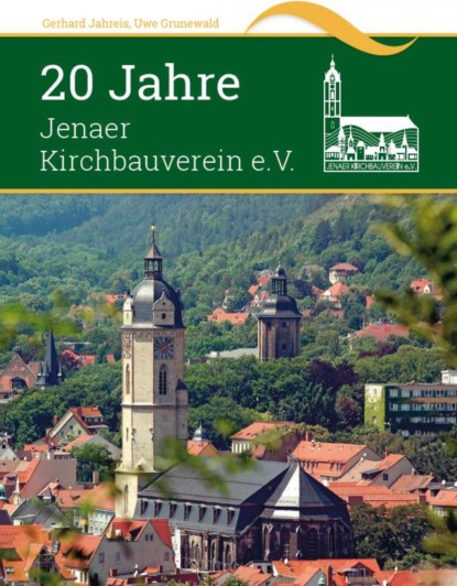 Скачать книгу 20 Jahre Jenaer Kirchbauverein e.V.