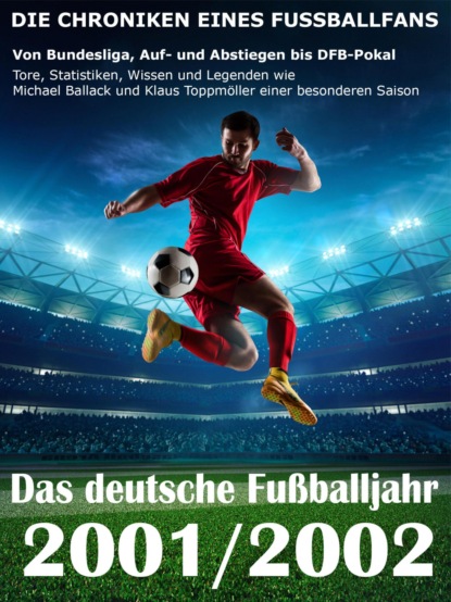 Скачать книгу Das deutsche Fußballjahr 2001 / 2002