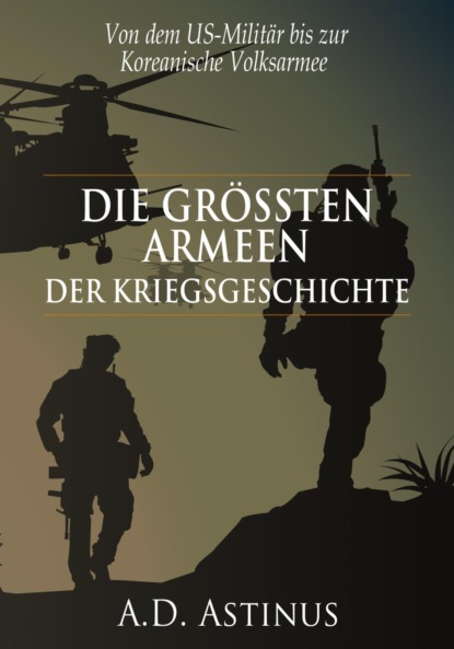 Скачать книгу Die neun größten Armeen der Kriegsgeschichte