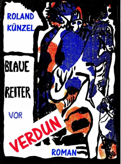 Скачать книгу Blaue Reiter vor Verdun