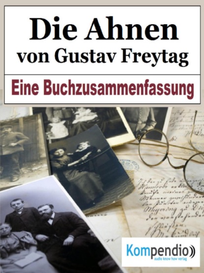 Скачать книгу Die Ahnen von Gustav Freytag