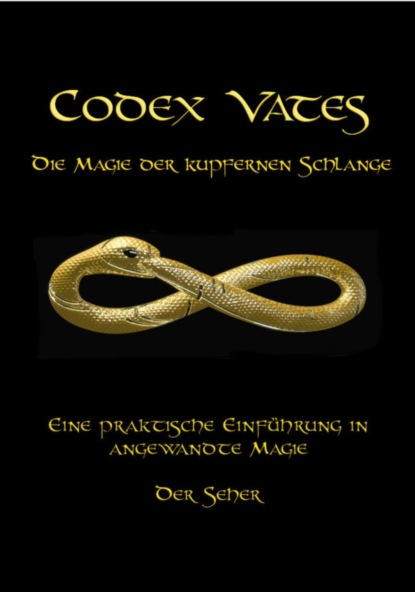 Скачать книгу Codex Vates - Die Magie der kupfernen Schlange