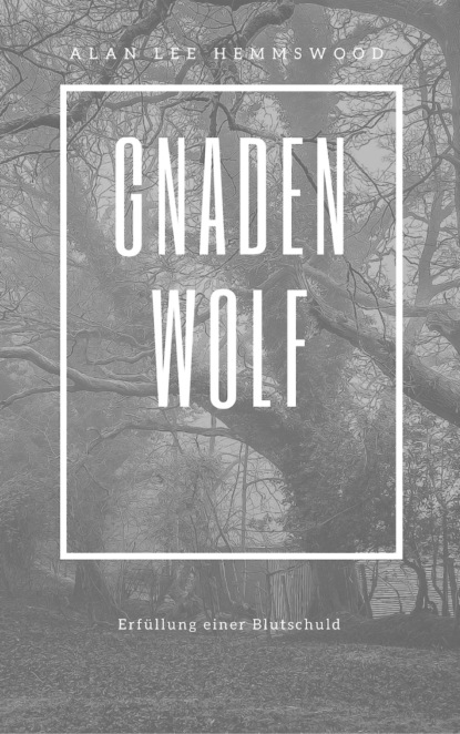 Скачать книгу Gnadenwolf