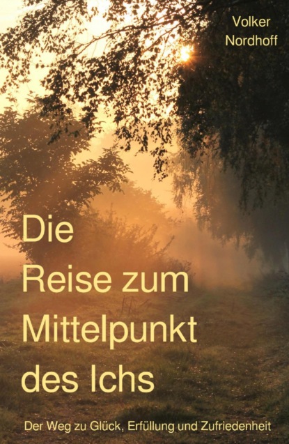 Скачать книгу Die Reise zum Mittelpunkt des Ichs