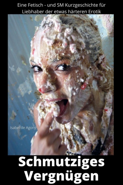 Скачать книгу Schmutziges Vergnügen