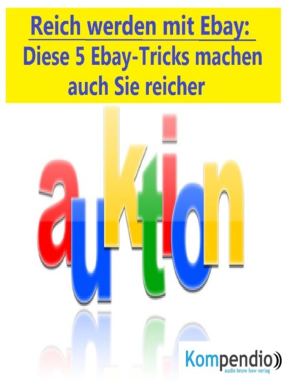 Скачать книгу Reich werden mit Ebay