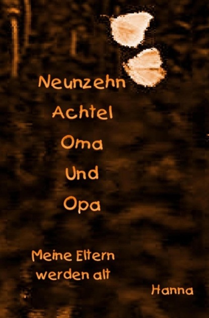 Скачать книгу Neunzehn Achtel Oma und Opa