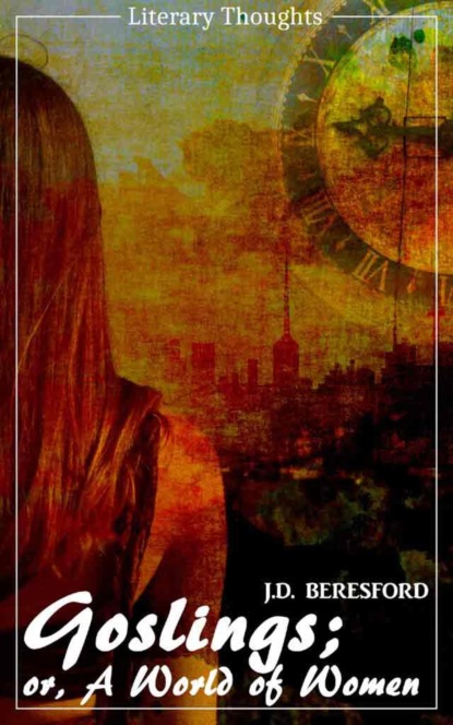 Скачать книгу Goslings (John Davys ("J.D.") Beresford) (Literary Thoughts Edition)