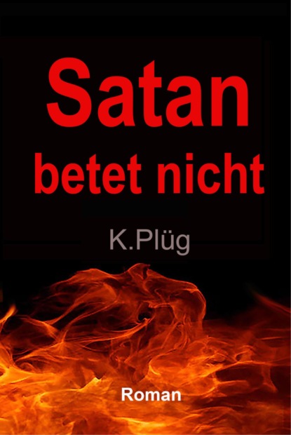 Скачать книгу Satan betet nicht