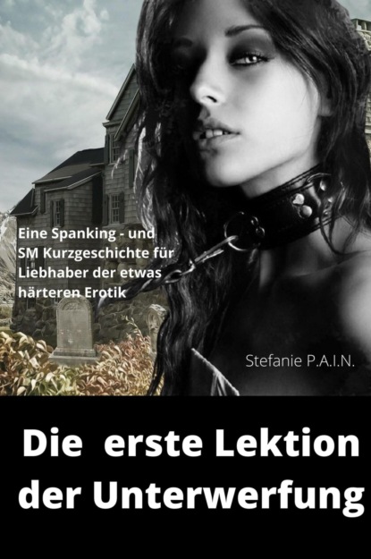 Скачать книгу Die erste Lektion der Unterwerfung