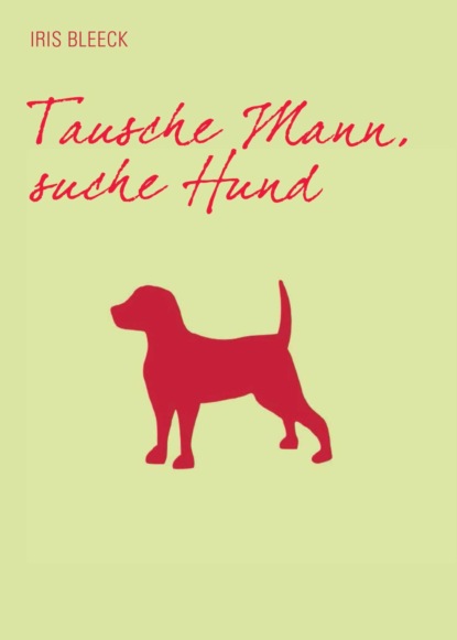Скачать книгу Tausche Mann suche Hund