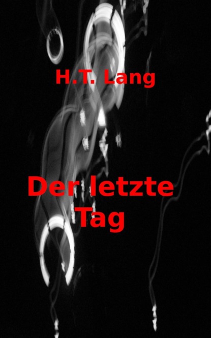 Скачать книгу Der letzte Tag