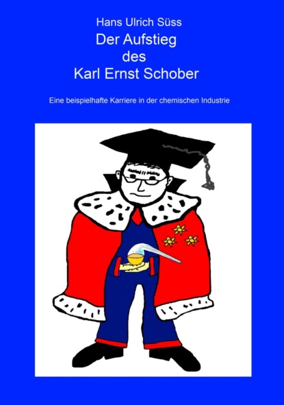 Скачать книгу Der Aufstieg des Karl Ernst Schober