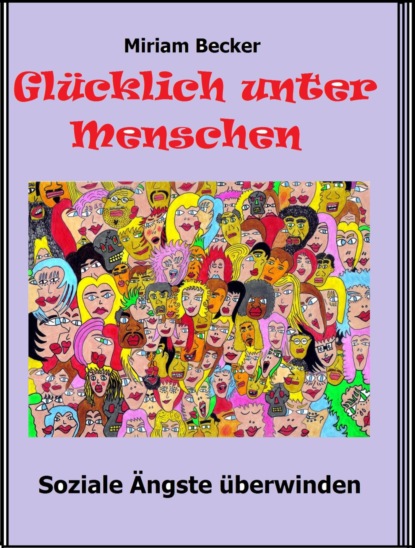 Скачать книгу Glücklich unter Menschen