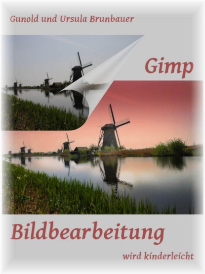 Скачать книгу Bildbearbeitung wird kinderleicht.