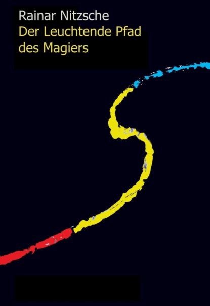Скачать книгу Der Leuchtende Pfad des Magiers