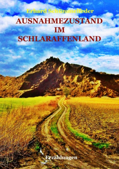 Скачать книгу AUSNAHMEZUSTAND IM SCHLARAFFENLAND