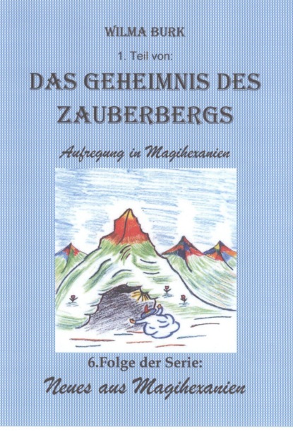 Скачать книгу Das Geheimnis des Zauberbergs 1. Teil