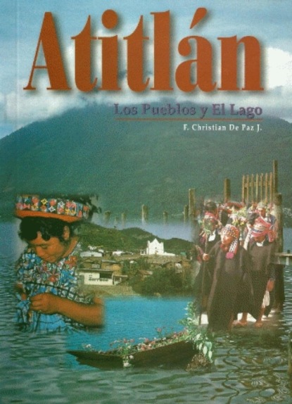 Скачать книгу ATITLAN - LOS PUEBLOS Y EL LAGO