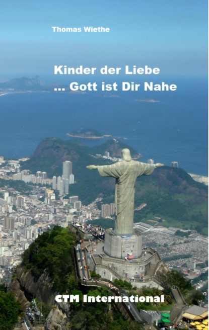 Скачать книгу Kinder der Liebe...Gott ist in Deiner Nähe