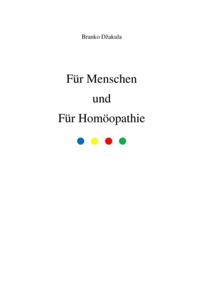 Скачать книгу Für Menschen und Für Homöopathie