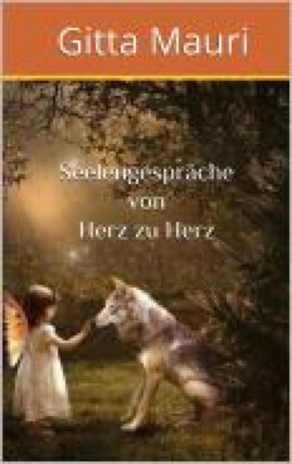 Скачать книгу Seelengespräche von Herz zu Herz