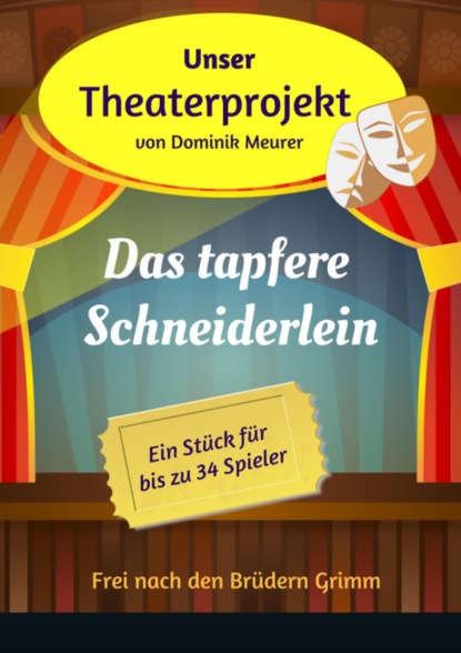Скачать книгу Unser Theaterprojekt, Band 6 - Das tapfere Schneiderlein