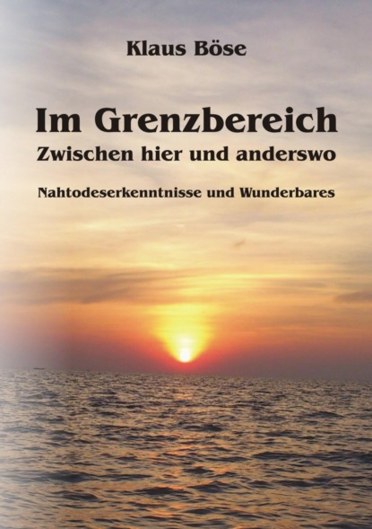 Скачать книгу Im Grenzbereich - Zwischen hier und anderswo