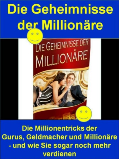Скачать книгу Die Geheimnisse der Millionäre oder Die Tricks der Millionäre