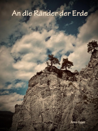 Скачать книгу An die Ränder der Erde