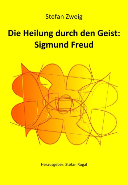 Скачать книгу Die Heilung durch den Geist: Sigmund Freud
