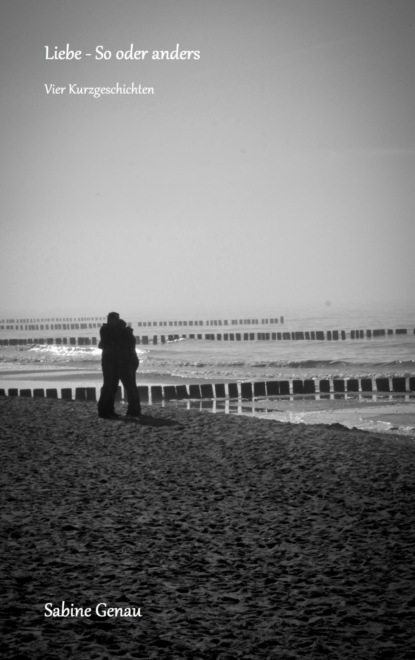 Скачать книгу Liebe - So oder anders