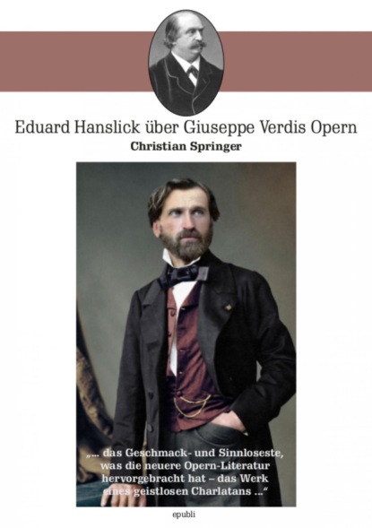 Скачать книгу Eduard Hanslick über Giuseppe Verdis Opern