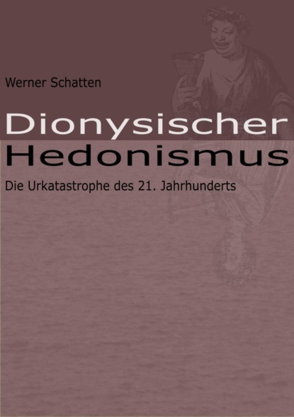 Скачать книгу Dionysischer Hedonismus