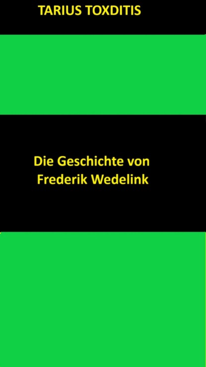 Скачать книгу Die Geschichte von Frederik Wedelink