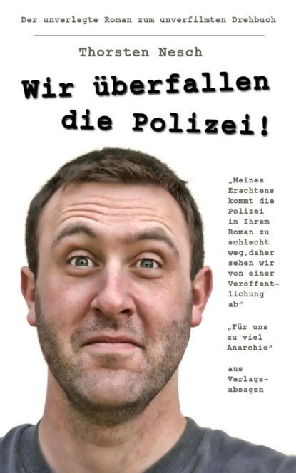 Скачать книгу Wir überfallen die Polizei