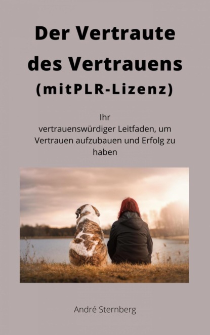 Скачать книгу Der Vertraute des Vertrauens (mit PLR-Lizenz)