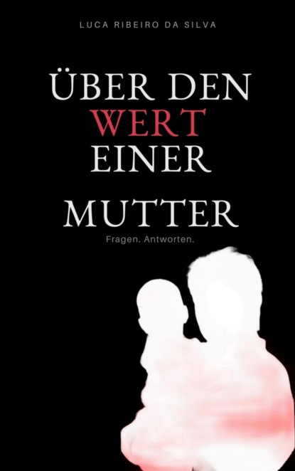 Скачать книгу Über den Wert einer Mutter