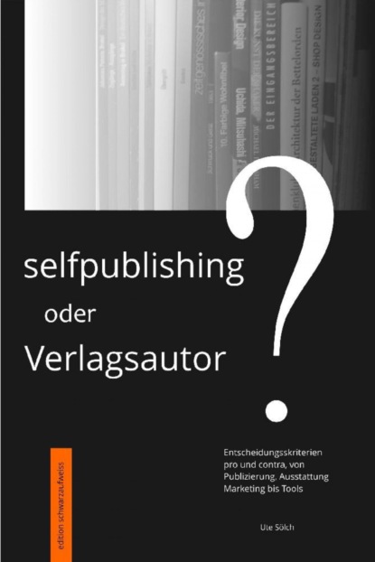 Скачать книгу Selfpublishing oder Verlagsautor?
