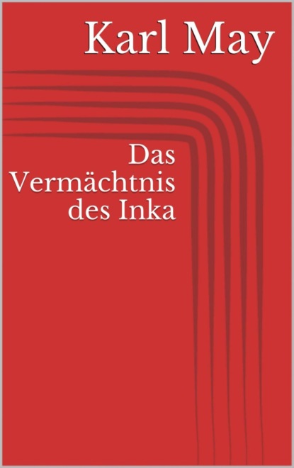 Скачать книгу Das Vermächtnis des Inka
