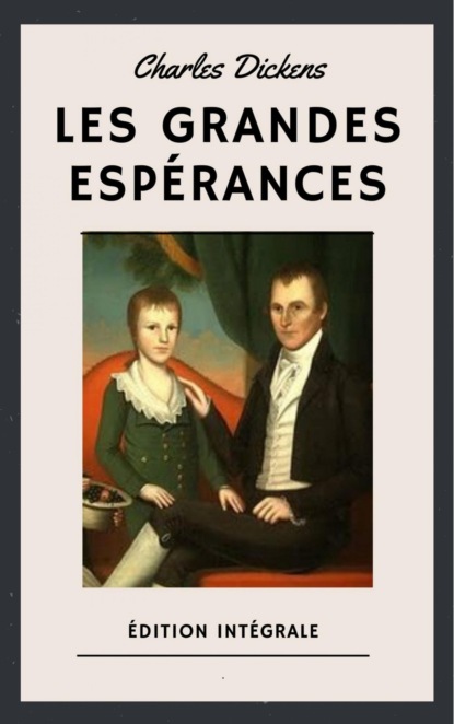 Скачать книгу Les Grandes Espérances (Édition intégrale)